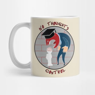 No thoughts control Mug